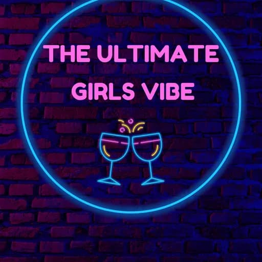 Profile picture of The Ultimate Girls Vibe Profile picture of The Ultimate Girls Vibe
